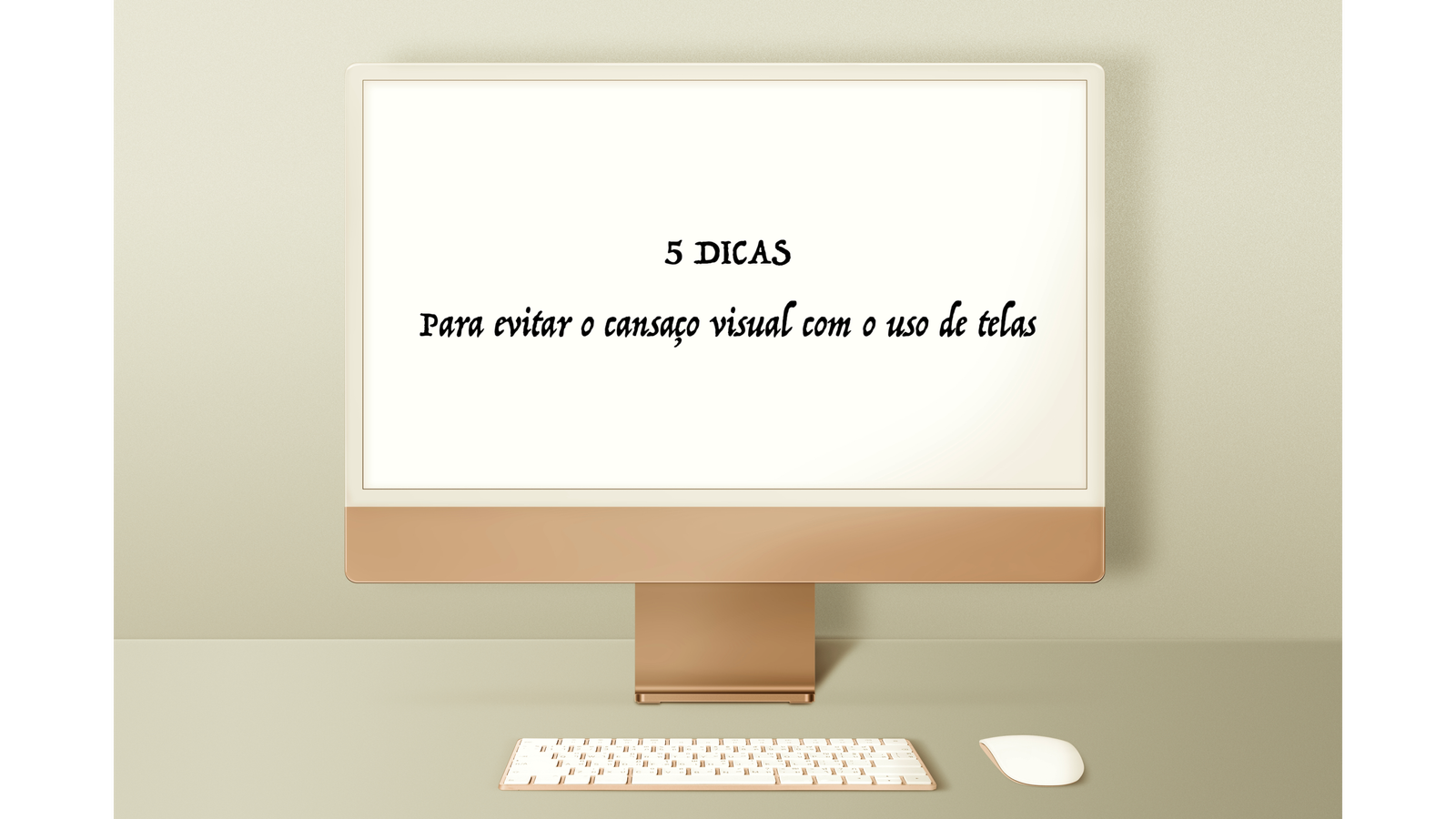 5 Estratégias para diminuir a fadiga ocular digital